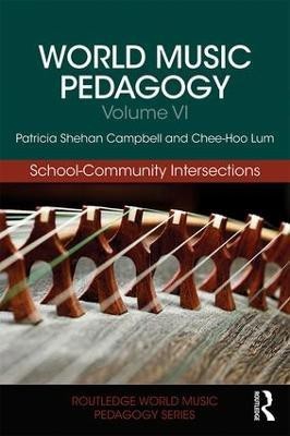 World Music Pedagogy, Volume VI: School-Community Intersections(English, Paperback, Campbell Patricia Shehan)