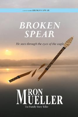 Broken Spear(English, Paperback, Mueller Ron)