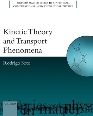 Kinetic Theory and Transport Phenomena(English, Hardcover, Soto Rodrigo)