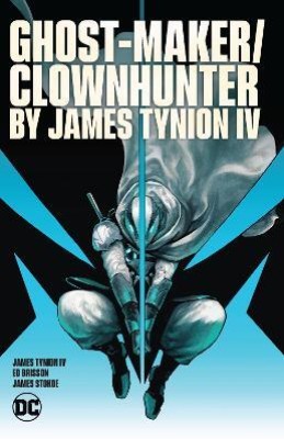 Ghost-Maker/Clownhunter by James Tynion IV(English, Paperback, IV James Tynion)