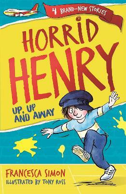 Horrid Henry: Up, Up and Away(English, Paperback, Simon Francesca)