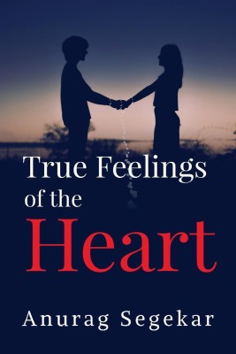 True Feelings of The Heart(English, Paperback, A Anurag)