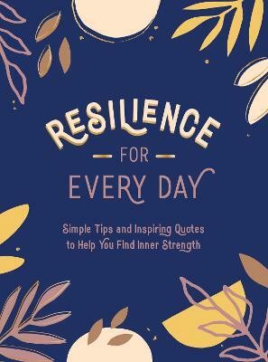 Resilience for Every Day(English, Hardcover, Publishers Summersdale)