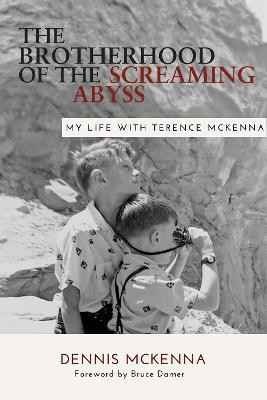 Brotherhood of the Screaming Abyss(English, Paperback, McKenna Dennis PhD)