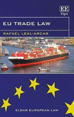 EU Trade Law(English, Hardcover, Leal-Arcas Rafael)