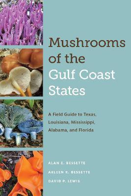 Mushrooms of the Gulf Coast States(English, Paperback, Bessette Alan E.)