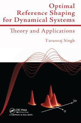 Optimal Reference Shaping for Dynamical Systems(English, Paperback, Singh Tarunraj)