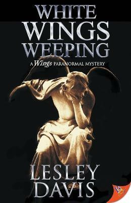 White Wings Weeping(English, Paperback, Davis Lesley)