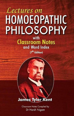 Lectures on Homoeopathic Philosophy(English, Paperback, Kent James Tyler MD)