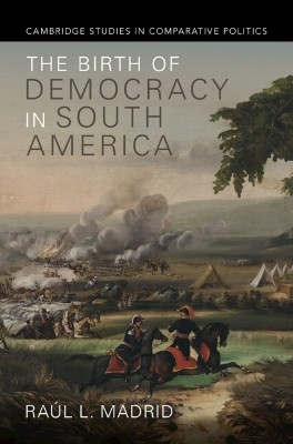 The Birth of Democracy in South America(English, Hardcover, Madrid Raul L.)