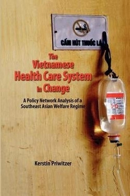 The Vietnamese Health Care System in Change(English, Paperback, Priwitzer Kerstin)