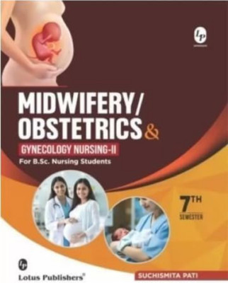 Midwifery/Obstetrics & Gynecology Nursing 2 For B.sc Nursing Students(Paperback, Suchismita pati)