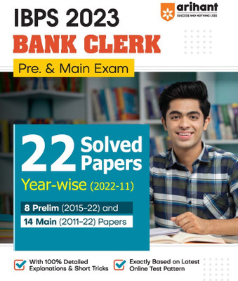 Arihant IBPS Bank Clerk 2023 (Pre & Main Exam) 22 Solved Papers Yearwise 2022- 2011(Paperback, Piyush Kaushik, Rakesh Roshan, Amit Tanwar, Abhishek Jain)