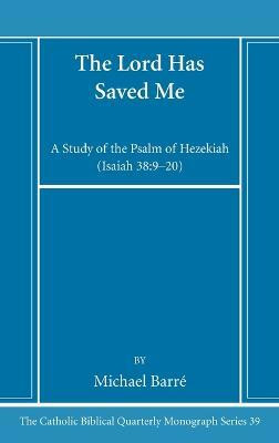 The Lord Has Saved Me(English, Hardcover, Barre Michael Ss)