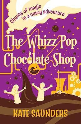 The Whizz Pop Chocolate Shop(English, Paperback, Saunders Kate)