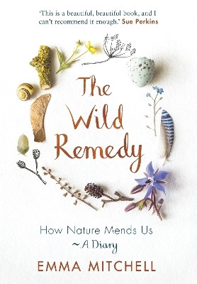 The Wild Remedy(English, Paperback, Mitchell Emma)