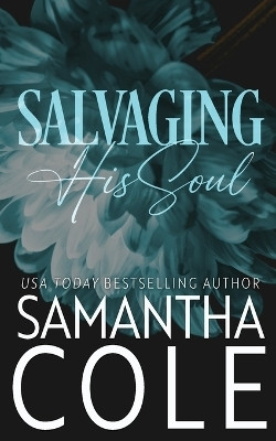 Salvaging His Soul(English, Paperback, Cole Samantha)