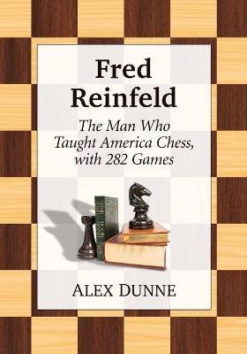 Fred Reinfeld(English, Paperback, Dunne Alex)