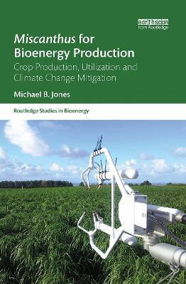 Miscanthus for Bioenergy Production(English, Paperback, Jones Michael B.)