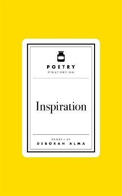 Poetry Prescription: Inspiration(English, Hardcover, Alma Deborah)
