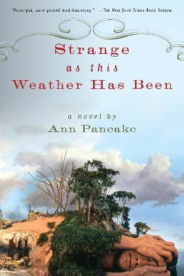 Strange as This Weather Has Been(English, Paperback, Pancake Ann)