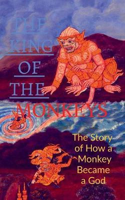 The King of the Monkeys ; the Story of How a Monkey Became a God(English, Paperback, Kumar Golu)