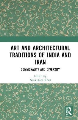 Art and Architectural Traditions of India and Iran(English, Hardcover, unknown)