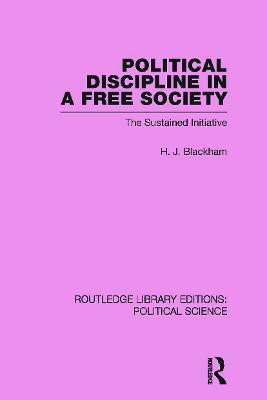 Political Discipline in a Free Society (Routledge Library Editions: Political Science Volume 40)(English, Paperback, Blackham H. J.)