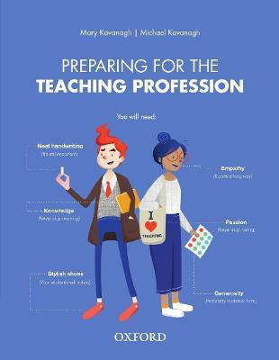 Preparing for the Teaching Profession(English, Paperback, Kavanagh Mary)