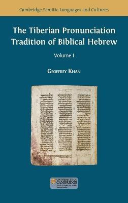 The Tiberian Pronunciation Tradition of Biblical Hebrew, Volume 1(English, Hardcover, Khan Geoffrey)