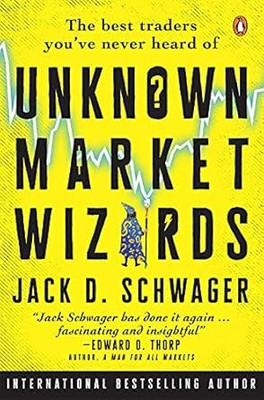 Unknown Market Wizards(Paperback, Jack D. Schwager)