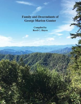 Family and Descendants of George Marion Gunter(English, Paperback, unknown)