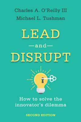 lead and disrupt(Paperback, Charles A. O'Reilly III, Michael L. Tushman)