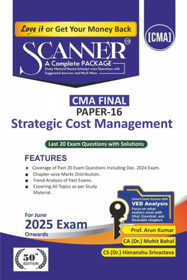 Strategic Cost Management (Paper 16 | CMA Final | Gr. III) Scanner - Including questions and solutions | Applicable for June 2025 Exam | Green Edition(Shuchita Prakashan (P) Ltd., Prof. Arun Kumar, CA (Dr.) Mohit Bahal, CS (Dr.) Himanshu Srivastava) Strategic Cost Management (Paper 16 | CMA Final | Gr. III) Scanner - Including questions and solutions | Applicable for June 2025 Exam | Green Edition(Shuchita Prakashan (P) Ltd., Prof. Arun Kumar, CA (Dr.) Mohit Bahal, CS (Dr.) Himanshu Srivastava)