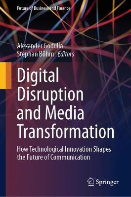 Digital Disruption and Media Transformation(English, Hardcover, unknown)