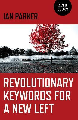 Revolutionary Keywords for a New Left(English, Electronic book text, Parker Ian)