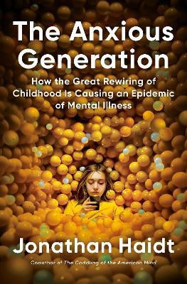 The Anxious Generation(English, Hardcover, Haidt Jonathan)