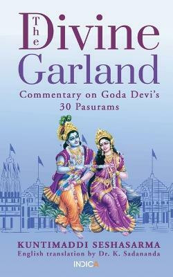 The Divine Garland(English, Paperback, Dr. K. Sadananda)