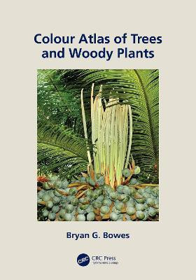Colour Atlas of Woody Plants and Trees(English, Paperback, Bowes Bryan)