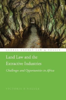 Land Law and the Extractive Industries(English, Electronic book text, Nalule Victoria R Dr)