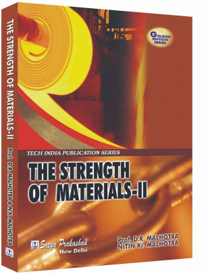 The Strength Of Materials-II(Paperback, Prof. D.R. Malhotra, Nitin Kumar Malhotra)