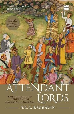 Attendant Lords(English, Paperback, Raghavan T.C.A.)