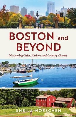 Boston and Beyond(English, Paperback, Moeschen Sheila)