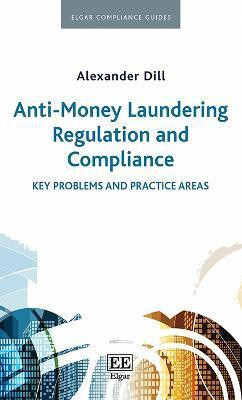 Anti-Money Laundering Regulation and Compliance(English, Paperback, Dill Alexander)