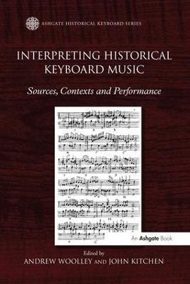 Interpreting Historical Keyboard Music(English, Paperback, Woolley Andrew)