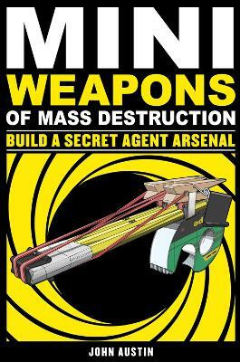 Mini Weapons of Mass Destruction 2(English, Paperback, Austin John)