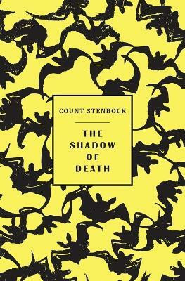 The shadow of death(English, Paperback, Stenbock Count)