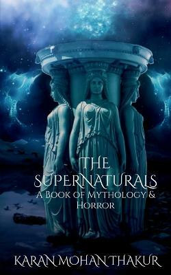 The Supernaturals(English, Paperback, Thakur Karan)