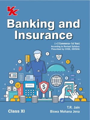 Banking and Insurance for Class 11 | CHSE Odisha| Examination 2023-2024 BY T.R Jain & Bisw Mohana Jena(Paperback, T.R Jain, Biswa Mohana Jena)
