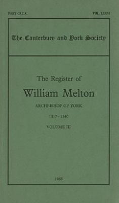 The Register of William Melton, Archbishop of York, 1317-1340, III(English, Paperback, unknown)